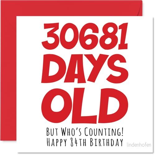 84:e födelsedagskort för män kvinnor honom henne 30681 dagar gammal rolig vuxen åttiofyra grattis på mormor farmor morfar mamma pappa, 145 mm x humor skämt gratulationskort 5059575925237